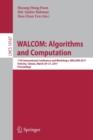 WALCOM: Algorithms and Computation : 11th International Conference and Workshops, WALCOM 2017, Hsinchu, Taiwan, March 29–31, 2017, Proceedings - Book
