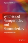 Synthesis of Nanoparticles and Nanomaterials : Biological Approaches - eBook