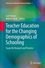 Teacher Education for the Changing Demographics of Schooling : Issues for Research and Practice - eBook