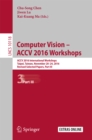 Computer Vision - ACCV 2016 Workshops : ACCV 2016 International Workshops,  Taipei, Taiwan, November 20-24, 2016, Revised Selected Papers, Part III - eBook