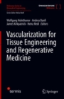Vascularization for Tissue Engineering and Regenerative Medicine - Book