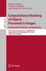 Computational Modeling of Objects Presented in Images. Fundamentals, Methods, and Applications : 5th International Symposium, CompIMAGE 2016, Niagara Falls, NY, USA, September 21-23, 2016, Revised Sel - Book