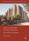 The Economy of South Asia : From 1950 to the Present - eBook
