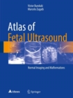 Atlas of Fetal Ultrasound : Normal Imaging and Malformations - eBook