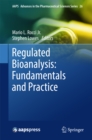 Regulated Bioanalysis: Fundamentals and Practice - eBook