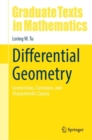 Differential Geometry : Connections, Curvature, and Characteristic Classes - Book