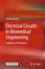 Electrical Circuits in Biomedical Engineering : Problems with Solutions - eBook