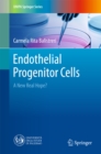 Endothelial Progenitor Cells : A New Real Hope? - eBook