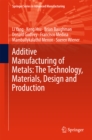 Additive Manufacturing of Metals: The Technology, Materials, Design and Production - eBook