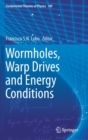 Wormholes, Warp Drives and Energy Conditions - Book