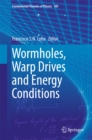 Wormholes, Warp Drives and Energy Conditions - eBook