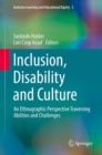 Inclusion, Disability and Culture : An Ethnographic Perspective Traversing Abilities and Challenges - eBook