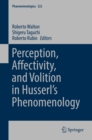 Perception, Affectivity, and Volition in Husserl's Phenomenology - eBook