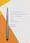 Writing Centers in the Higher Education Landscape of the Arabian Gulf - eBook