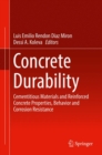 Concrete Durability : Cementitious Materials and Reinforced Concrete Properties, Behavior and Corrosion Resistance - eBook