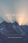 Religious Genius : Appreciating Inspiring Individuals Across Traditions - eBook