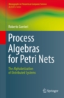 Process Algebras for Petri Nets : The Alphabetization of Distributed Systems - eBook
