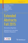 Extended Abstracts Fall 2015 : Biomedical Big Data; Statistics for Low Dose Radiation Research - eBook