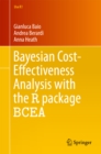 Bayesian Cost-Effectiveness Analysis with the R package BCEA - eBook