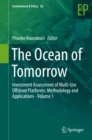 The Ocean of Tomorrow : Investment Assessment of Multi-Use Offshore Platforms: Methodology and Applications - Volume 1 - eBook