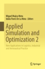 Applied Simulation and Optimization 2 : New Applications in Logistics, Industrial and Aeronautical Practice - eBook