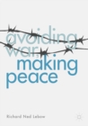 Avoiding War, Making Peace - eBook