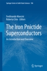 The Iron Pnictide Superconductors : An Introduction and Overview - eBook