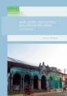 War, Denial and Nation-Building in Sri Lanka : After the End - eBook