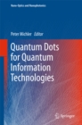 Quantum Dots for Quantum Information Technologies - eBook