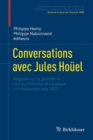 Conversations avec Jules Houel : Regards sur la geometrie non euclidienne et l'analyse infinitesimale vers 1875 - eBook