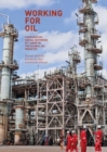 Working for Oil : Comparative Social Histories of Labor in the Global Oil Industry - eBook