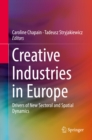 Creative Industries in Europe : Drivers of New Sectoral and Spatial Dynamics - eBook