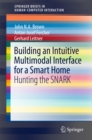 Building an Intuitive Multimodal Interface for a Smart Home : Hunting the SNARK - eBook