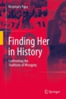 Finding Her in History : Confronting the Traditions of Misogyny - eBook