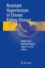 Resistant Hypertension in Chronic Kidney Disease - eBook