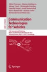 Communication Technologies for Vehicles : 12th International Workshop, Nets4Cars/Nets4Trains/Nets4Aircraft 2017, Toulouse, France, May 4-5, 2017, Proceedings - Book