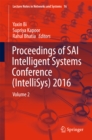 Proceedings of SAI Intelligent Systems Conference (IntelliSys) 2016 : Volume 2 - eBook