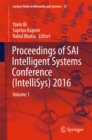 Proceedings of SAI Intelligent Systems Conference (IntelliSys) 2016 : Volume 1 - eBook