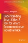 Understanding Smart Cities: A Tool for Smart Government or an Industrial Trick? - eBook