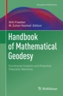 Handbook of Mathematical Geodesy : Functional Analytic and Potential Theoretic Methods - eBook