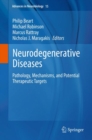 Neurodegenerative Diseases : Pathology, Mechanisms, and Potential Therapeutic Targets - eBook