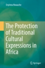 The Protection of Traditional Cultural Expressions in Africa - eBook