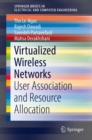 Virtualized Wireless Networks : User Association and Resource Allocation - eBook