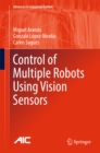 Control of Multiple Robots Using Vision Sensors - eBook