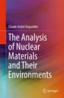 The Analysis of Nuclear Materials and Their Environments - eBook