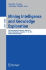 Mining Intelligence and Knowledge Exploration : 4th International Conference, MIKE 2016, Mexico City, Mexico, November 13 - 19, 2016, Revised Selected Papers - Book