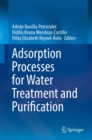 Adsorption Processes for Water Treatment and Purification - eBook