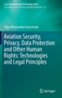 Aviation Security, Privacy, Data Protection and Other Human Rights: Technologies and Legal Principles - Book