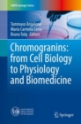 Chromogranins: from Cell Biology to Physiology and Biomedicine - eBook