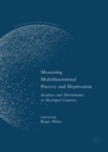 Measuring Multidimensional Poverty and Deprivation : Incidence and Determinants in Developed Countries - eBook